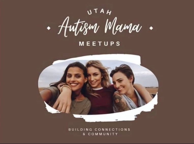 Utah Autism Mama Meetups